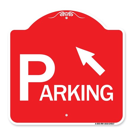 Signmission Parking W/ Arrow Pointing to Top Left, Red & White Aluminum Sign, 18" x 18", RW-1818-24517 A-DES-RW-1818-24517